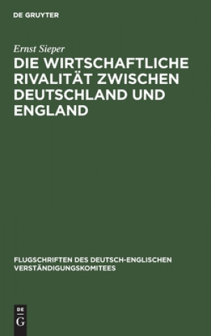 Kniha Die Wirtschaftliche Rivalitat Zwischen Deutschland Und England 