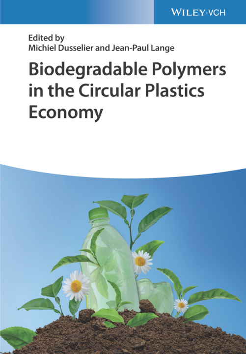 Carte Biodegradable Polymers in the Circular Plastics Economy M Dusselier