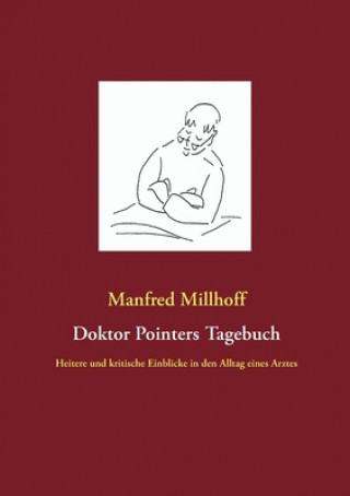 Knjiga Doktor Pointers Tagebuch Manfred Millhoff