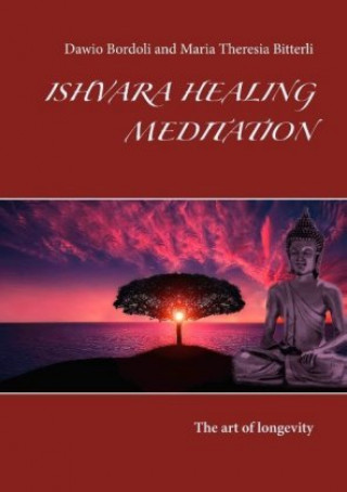 Knjiga Ishvara Healing Meditation Maria Theresia Bitterli