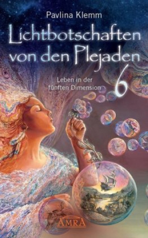 Kniha Lichtbotschaften von den Plejaden Band 6 