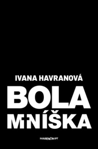 Książka Bola mníška Ivana Havranová