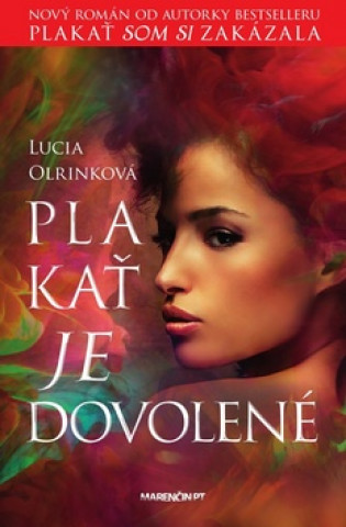 Kniha Plakať je dovolené Lucia Olrinková