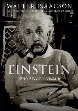 Kniha Einstein Jeho život a vesmír Walter Isaacson