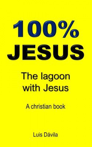 Könyv 100% Jesus 100 Jesus Books