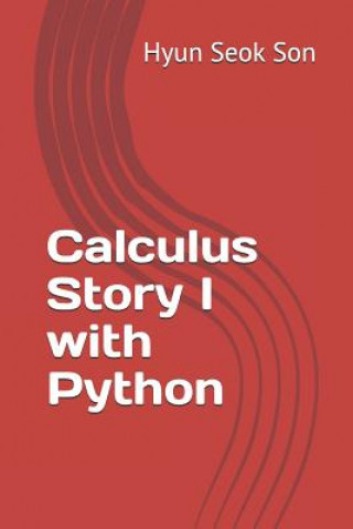 Knjiga Calculus Story I with Python Hyun Seok Son