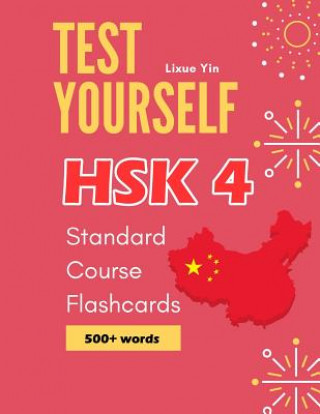Könyv Test Yourself HSK 4 Standard Course Flashcards: Chinese proficiency mock test level 4 workbook Lixue Yin