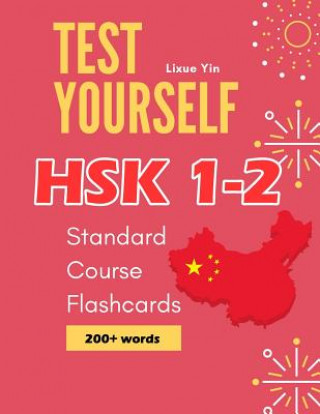 Carte Test Yourself HSK 1-2 Standard Course Flashcards: Chinese proficiency mock test level 1-2 workbook Lixue Yin