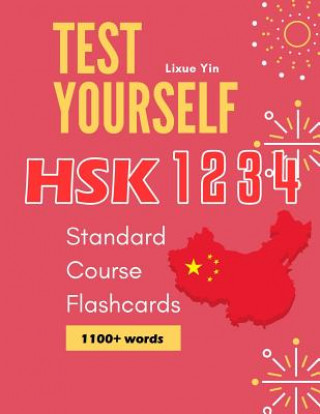 Libro Test Yourself HSK 1 2 3 4 Standard Course Flashcards: Chinese proficiency mock test level 1 to 4 workbook Lixue Yin