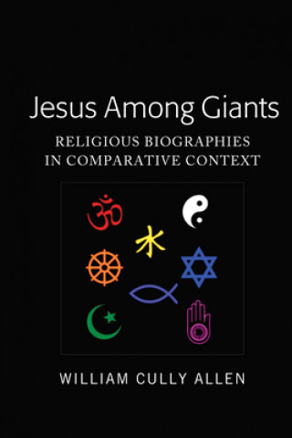 Knjiga Jesus Among Giants William Cully Allen