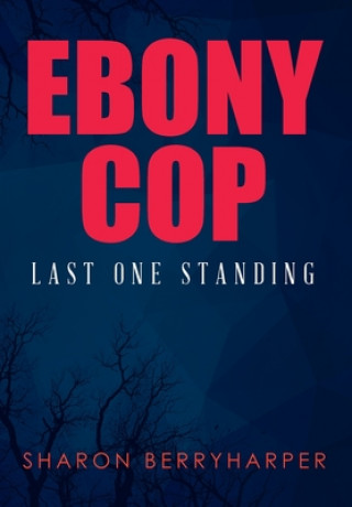 Kniha Ebony Cop 