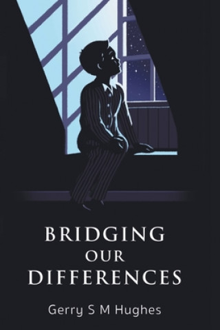Knjiga Bridging Our Differences Gerry S. M. Hughes