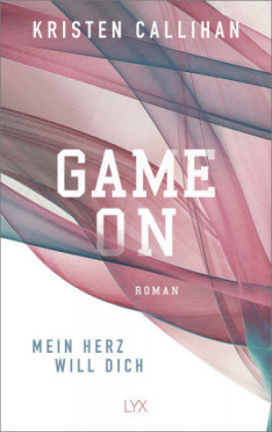 Книга Game on - Mein Herz will dich Kristen Callihan