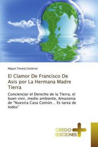 Book Clamor De Francisco De Asis por La Hermana Madre Tierra 