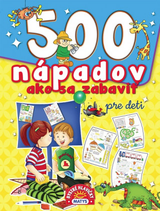 Kniha 500 nápadov ako sa zabaviť pre deti neuvedený autor