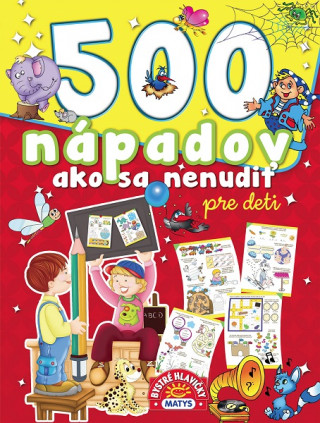 Kniha 500 nápadov ako sa nenudiť pre deti neuvedený autor