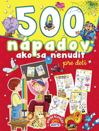 Книга 500 nápadov ako sa nenudiť pre deti neuvedený autor