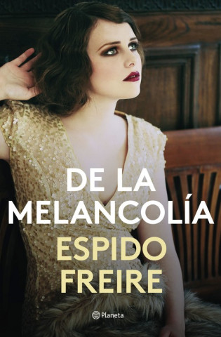 Kniha DE LA MELANCOLÍA ESPIDO FREIRE