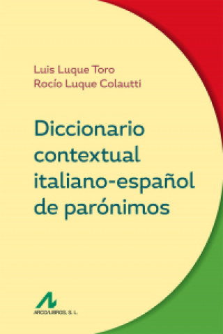 Książka DICCIONARIO CONTEXTUAL ITALIANO-ESPAÑOL DE PARÓNIMOS LUIS LUQUE TORO