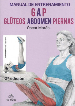 Książka MANUAL DE ENTRENAMIENTO GAP: GLÚTEOS, ANDOMEN, PIERNAS OSCAR MORAN