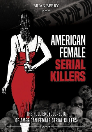Könyv AMERICAN FEMALE SERIAL KILLERS 