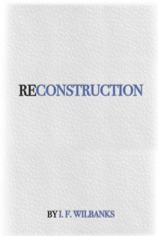Knjiga Reconstruction Ivan Francis Wilbanks