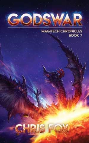 Könyv Godswar: The Magitech Chronicles Book 7 Chris Fox