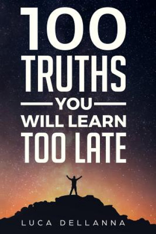 Książka 100 Truths You Will Learn Too Late Luca Dellanna