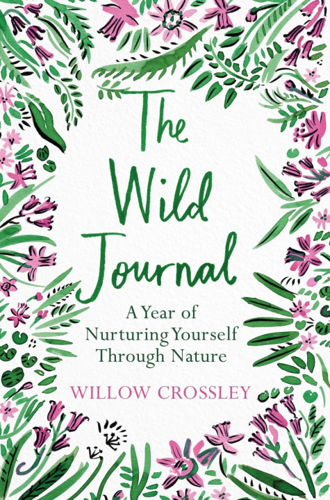 Kniha Wild Journal Willow Crossley