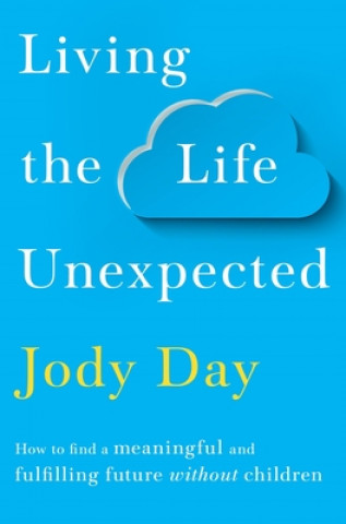 Carte Living the Life Unexpected Jody Day