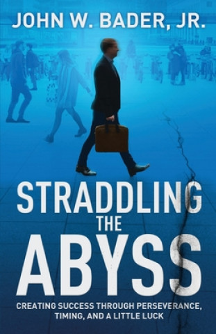 Knjiga Straddling the Abyss Bader  John W.  Jr.