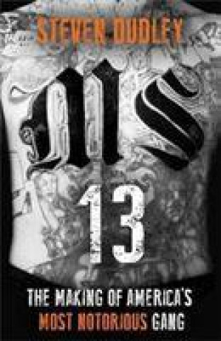 Knjiga MS-13 Steven Dudley
