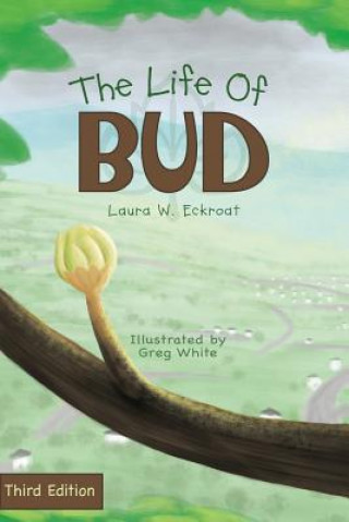 Kniha The Life of Bud Greg White