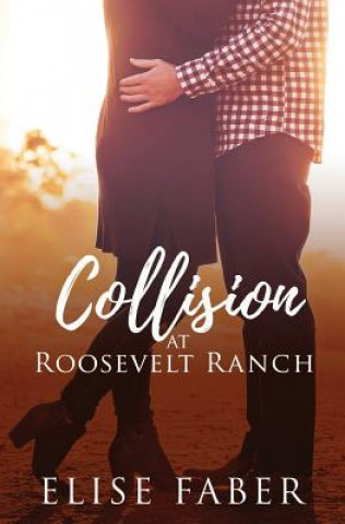 Książka Collision at Roosevelt Ranch 