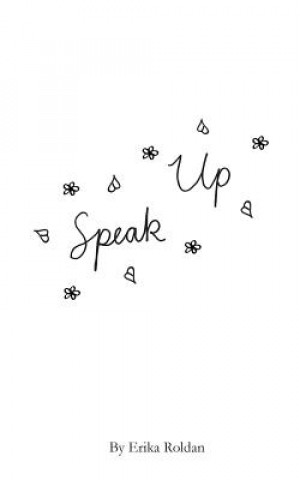 Knjiga Speak Up Erika Roldan