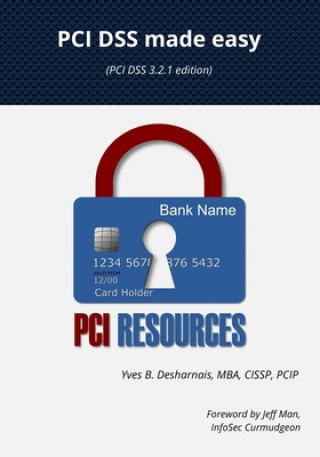 Carte PCI DSS made easy: (PCI DSS 3.2.1 Edition) Jeff Man
