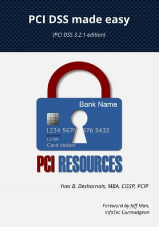 Kniha PCI DSS made easy: (PCI DSS 3.2.1 Edition) Jeff Man