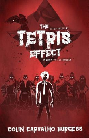 Buch The Tetris Effect: An Urban Fantasy Thriller (Tetris Trilogy #1) Colin Carvalho Burgess