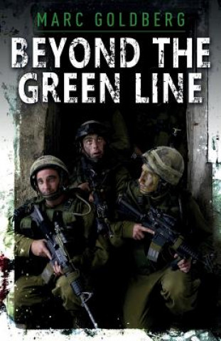 Książka Beyond the Green Line: A British volunteer in the IDF during the al Aqsa Intifada 