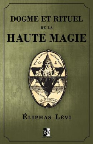 Könyv Dogme et Rituel de la Haute Magie: (oeuvre compl?te vol.1 & vol.2) 
