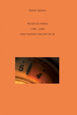 Книга Recueil de poemes (1985-2009) Ponctuation d'une part de vie Fred Font