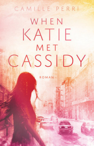 Könyv When Katie met Cassidy Barbara König