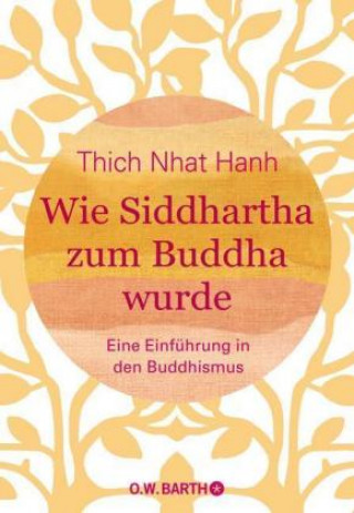 Kniha Wie Siddhartha zum Buddha wurde Ursula Richard