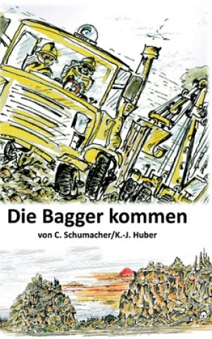 Livro Die Bagger kommen! Karl-Josef Huber
