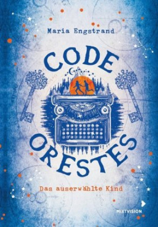 Carte Code: Orestes - Das auserwählte Kind Lotta Geffenblad