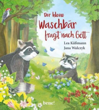 Kniha Der kleine Waschbär fragt nach Gott - ein Bilderbuch für Kinder ab 2 Jahren Jana Walczyk