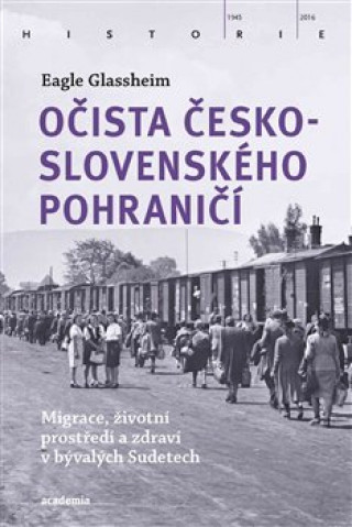 Kniha Očista československého pohraničí Eagle Glassheim