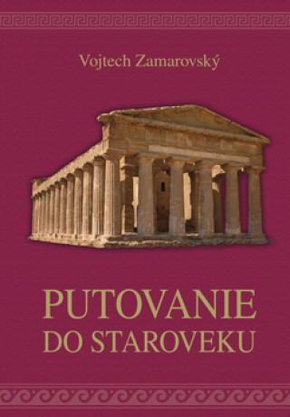 Book Putovanie do staroveku Vojtech Zamarovský