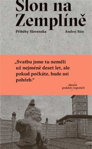 Kniha Slon na Zemplíně Andrej Bán
