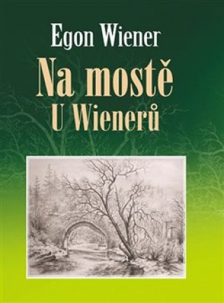 Kniha Na mostě u Wienerů Egon Wiener
